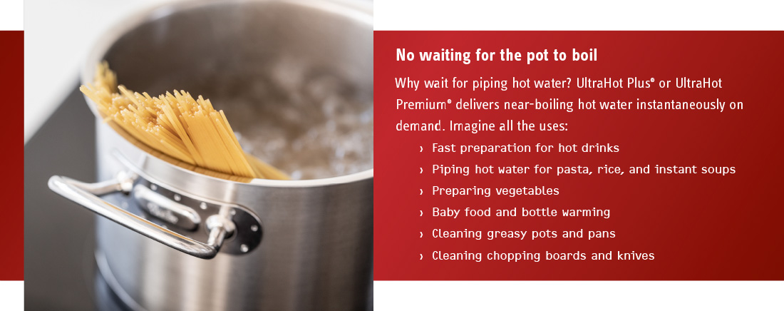 No waiting for the pot to boil